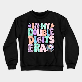 In My Double Digits Era Retro 10 Year Old 10Th Birthday Girl Crewneck Sweatshirt